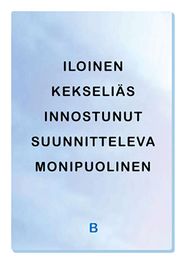 b - ILOINEN KEKSELIÄS INNOSTUNUT SUUNNITTELEVA MONIPUOLINEN